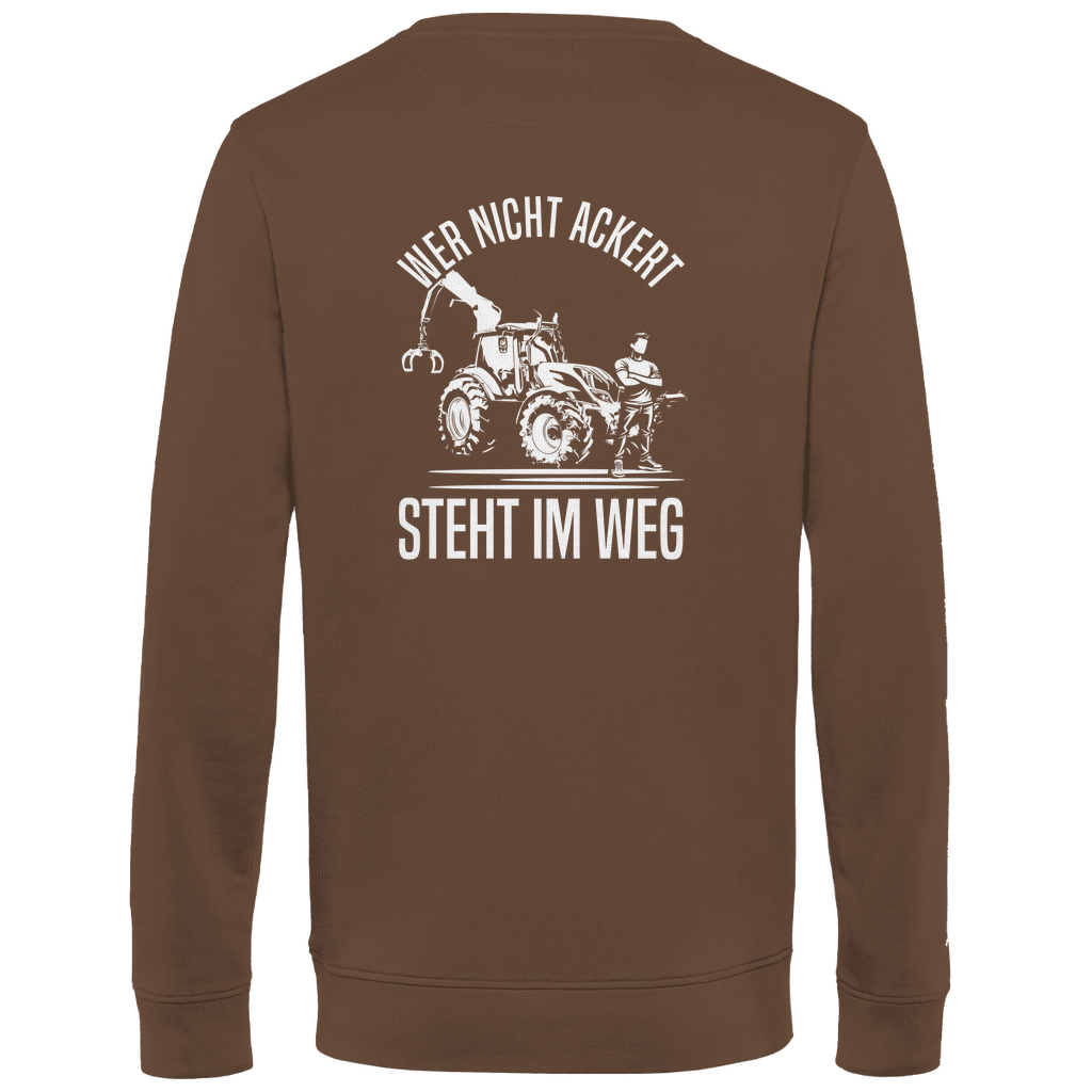 Sweatshirt Wer nicht ackert steht im Weg