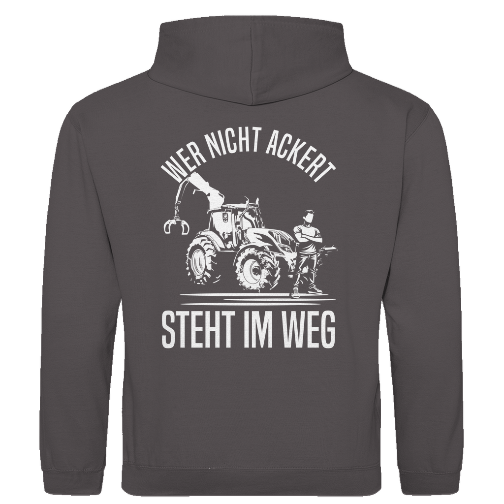 Wer nicht ackert steht im Weg Hoodie