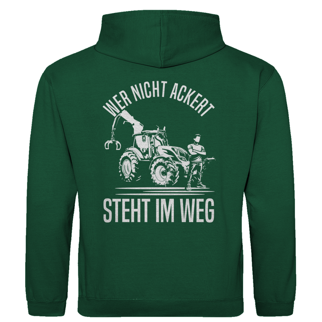 Wer nicht ackert steht im Weg Hoodie